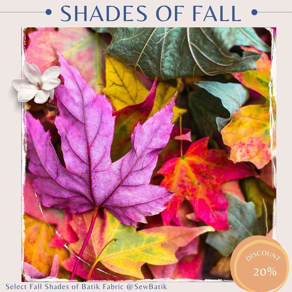 Fall Collection Photo Website Shades of Fall 2024 - Sale – Page 4 – SewBatik