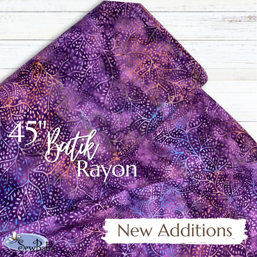 Batik Rayon - New Additions